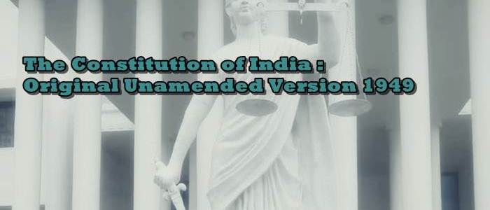 The Constitution of India: Original Unamended Version 1949